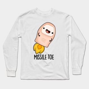 Missile Toe Cute Mistletoe Pun Long Sleeve T-Shirt